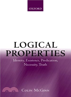 Logical Properties ― Identity, Existence, Predication, Necessity, Truth