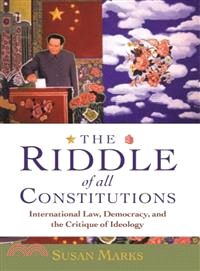 The Riddle of All Constitutions ― International Law, Democracy, and the Critique of Ideology