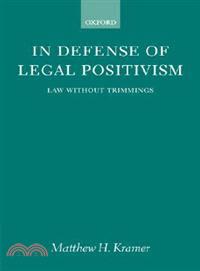 In Defense of Legal Positivism