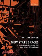 New State Spaces ─ Urban Governance And The Rescaling Of Statehood