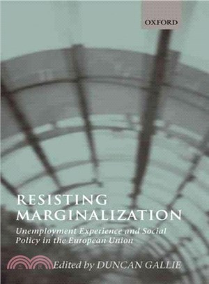 Resisting Marginalization ― Unemployment Experience and Social Policy in the European Union