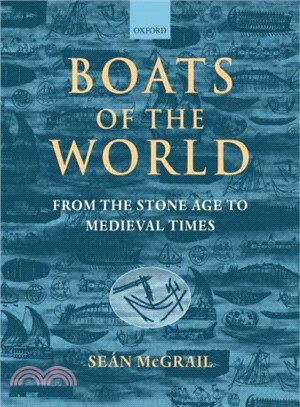 Boats of the World ─ From the Stone Age to Medieval Times