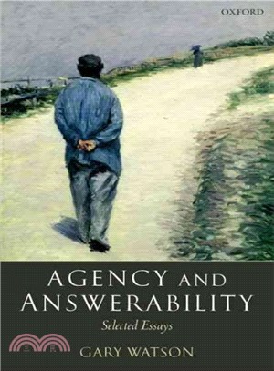 Agency And Answerability ― Selected Essays