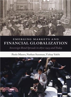 Emerging Markets And Financial Globalization ― Sovereign Bond Spreads in 1870-1913 And Today