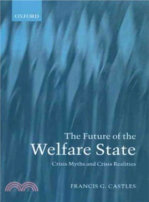 The Future Of The Welfare State ─ Crisis Myths And Crisis Realities