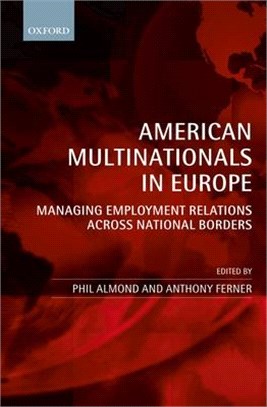 American Multinationals in Europe ― Managing Employment Relations Across National Borders
