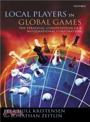 Local Players In Global Games ― The Strategic Constitution Of A Multinational Corporation