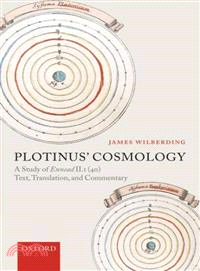 Plotinus' Cosmology ― A Study of Ennead II.1 (40), Text, Translation, And Commentary