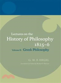 Lectures on The History of Philosophy 1825-6 ― Greek Philosophy