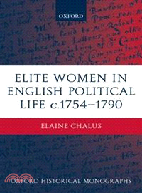 Elite Women In English Political Life C.1754-1790