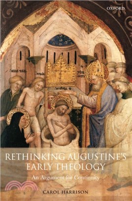 Rethinking Augustine's Early Theology：An Argument for Continuity