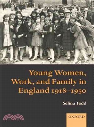 Young Women, Work, And Family in England 1918-1950