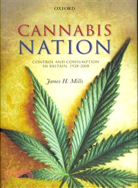 Cannabis Nation—Control and Consumption in Britain, 1928-2008