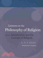 Lectures on the Philpsophy of Religion: Introduction and the Concept of Religion