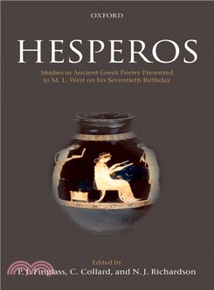 Hesperos ― Studies in Ancient Greek Poetry Presented to M. L. West on His Seventieth Birthday