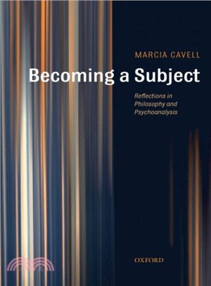 Becoming a Subject ― Reflections in Philosophy and Psychoanalysis