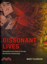 Dissonant Lives ─ Generations and Violence Through the German Dictatorships