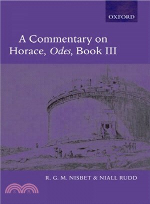 A Commentary on Horace: Odes Book III