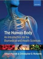 The Human Body: An Introduction for the Biomedical and Health Sciences