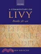 A Commentary on Livy, Books 38-40