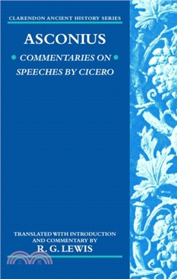 Asconius：Commentaries on Speeches of Cicero