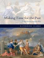 Making Time for the Past: Local History and the Polis