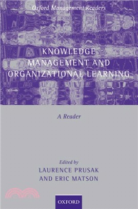 Knowledge Management and Organizational Learning：A Reader