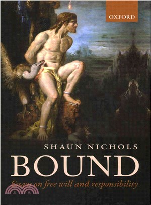 Bound ─ Essays on Free Will and Responsibility