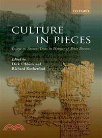 Culture in Pieces ─ Essays on Ancient Texts in Honour of Peter Parsons