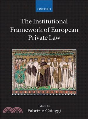 The Institutional Framework of European Private Law