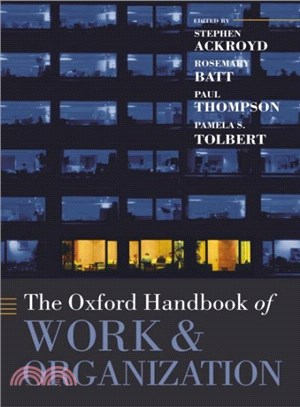 The Oxford Handbook of Work And Organization