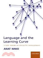 Language And the Learning Curve: A New Theory of Syntactic Development