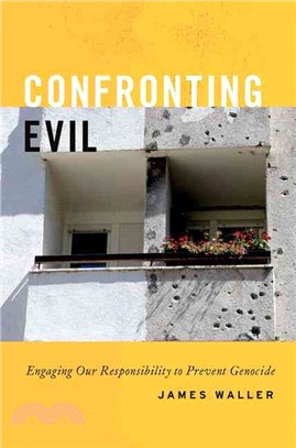Confronting Evil ─ Engaging Our Responsibility to Prevent Genocide