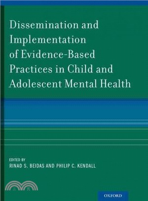 Dissemination and Implementation of Evidence-Based Practices in Child and Adolescent Mental Health