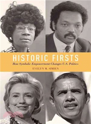 Historic Firsts ― How Symbolic Empowerment Changes U.s. Politics