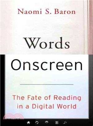 Words Onscreen ─ The Fate of Reading in a Digital World