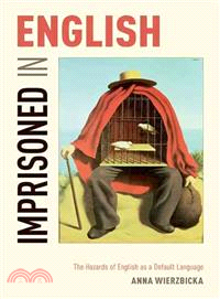 Imprisoned in English ─ The Hazards of English As a Default Language