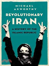 Revolutionary Iran ─ A History of the Islamic Republic