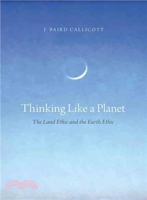 Thinking Like a Planet ― The Land Ethic and the Earth Ethic