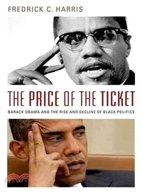 The Price of the Ticket ─ Barack Obama and Rise and Decline of Black Politics