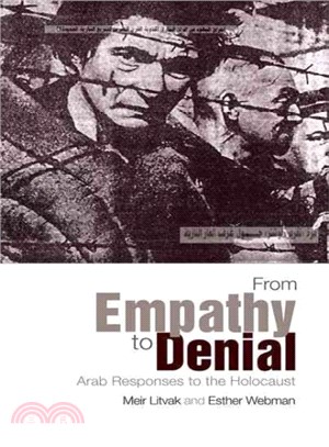 From Empathy to Denial ─ Arab Responses to the Holocaust