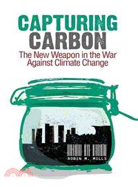 Capturing Carbon ― The New Weapon in the War Against Climate Change