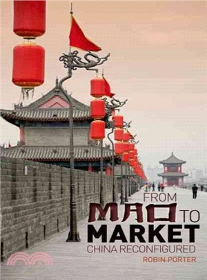 From Mao to Market ― China Reconfigured