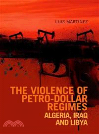The Violence of Petro-Dollar Regimes ─ Algeria, Iraq and Libya