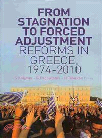 From Stagnation to Forced Adjustment ─ Reforms in Greece, 1974-2010