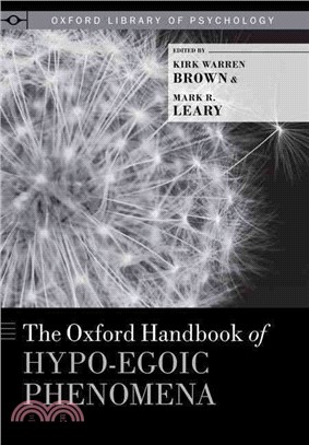 The Oxford Handbook of Hypo-Egoic Phenomena