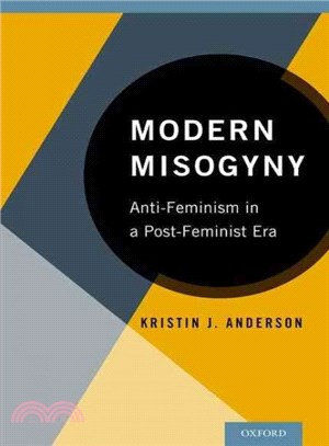 Modern Misogyny ─ Anti-Feminism in a Post-Feminist Era