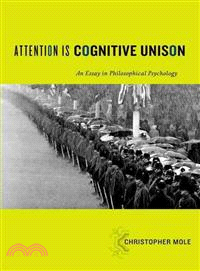 Attention Is Cognitive Unison ─ An Essay in Philosophical Psychology