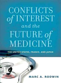 Conflicts of Interest and the Future of Medicine ─ The United States, France, and Japan