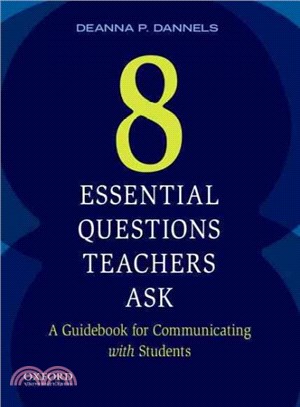 Eight Essential Questions Teachers Ask ─ A Guidebook for Communicating With Students